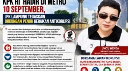 KPK RI HADIR DI METRO 10 SEPTEMBER, JPK LAMPUNG TEGASKAN DUKUNGAN PENUH GERAKAN ANTIKORUPSI
