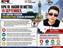 KPK RI HADIR DI METRO 10 SEPTEMBER, JPK LAMPUNG TEGASKAN DUKUNGAN PENUH GERAKAN ANTIKORUPSI