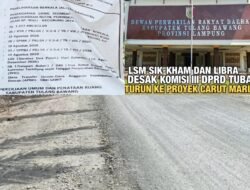 Dua LSM Minta Komisi III DPRD Tuba Harus Turun Ke Proyek Jalan, Tidak Sekadar Terima Laporan.
